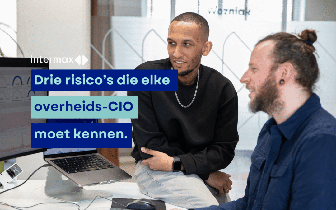 Drie risico’s die elke overheids-CIO moet kennen