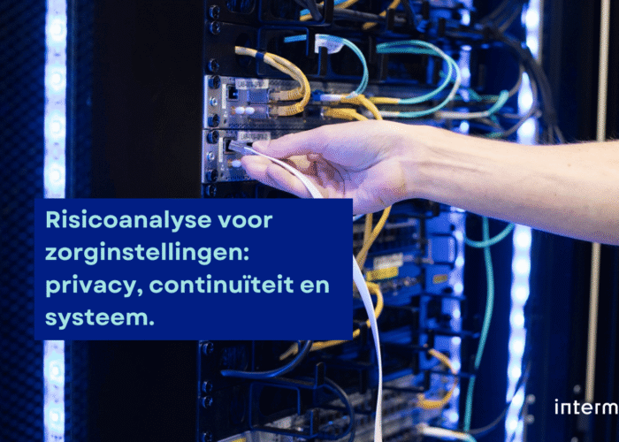 Risicoanalyse voor zorginstellingen: privacy, continuïteit en systeem.