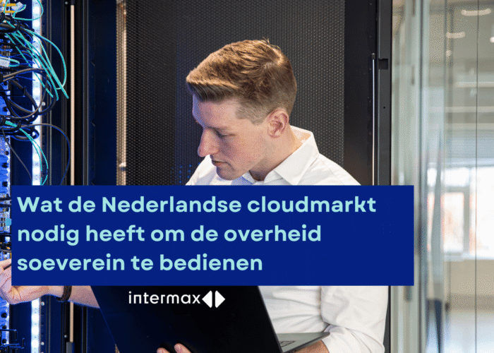 Wat de Nederlandse cloudmarkt nodig heeft om de overheid soeverein te bedienen